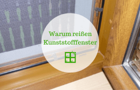 Warum reißen Kunststofffenster?