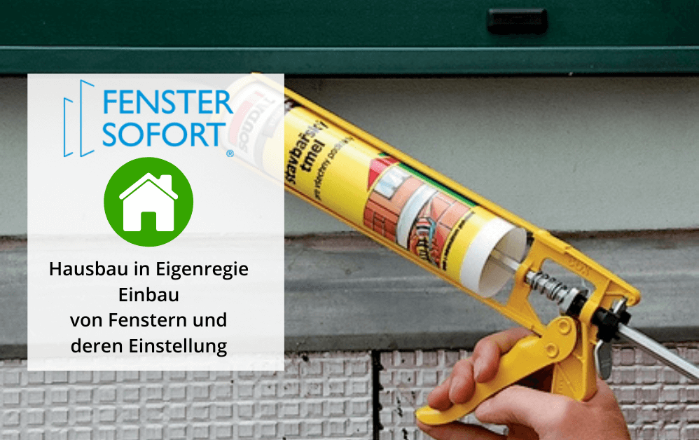 Hausbau in Eigenregie – Einbau von Fenstern und deren Einstellung